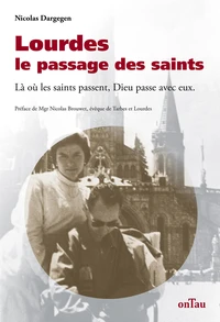 Lourdes, le passage des saints