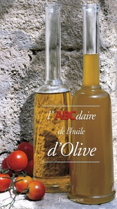 Nicolas de Barry - L'ABCdaire de l'huile d'olive.