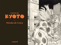 Nicolas de Crécy - Les carnets de Kyoto.