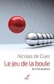 Nicolas de Cues - Le jeu de la boule.