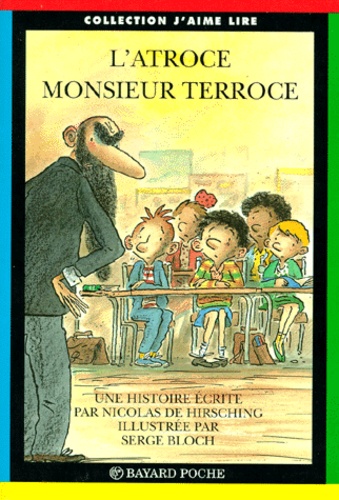 Nicolas de Hirsching et Serge Bloch - L'atroce monsieur Terroce.