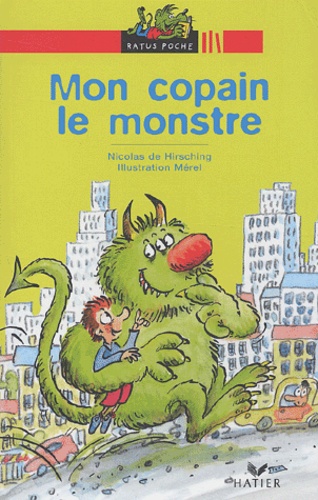 Nicolas de Hirsching et  Mérel - Mon Copain Le Monstre.