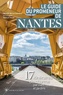 Nicolas de La Casinière - Le guide du promeneur de Nantes - 17 itinéraires de charme par rues, quais et jardins.