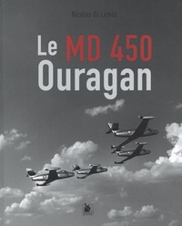 Nicolas de Lemos - Le M.D. 450 Ouragan.