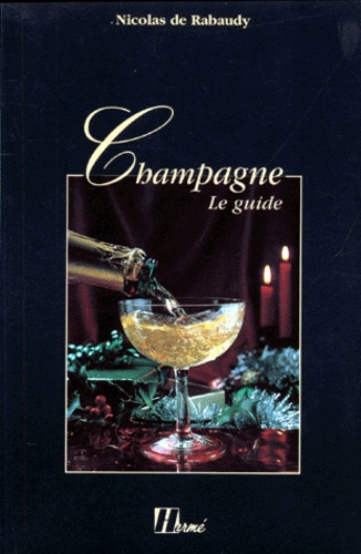 Nicolas de Rabaudy - Champagne. Le Guide.