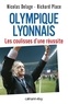 Nicolas Delage et Richard Place - Olympique Lyonnais - Les coulisses d'une réussite.