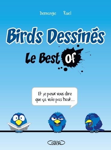 Birds Dessinés. Le Best of