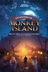 Nicolas Deneschau - Les mystères de Monkey Island.