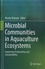 Microbial Communities in Aquaculture Ecosystems. Improving Productivity and Sustainability