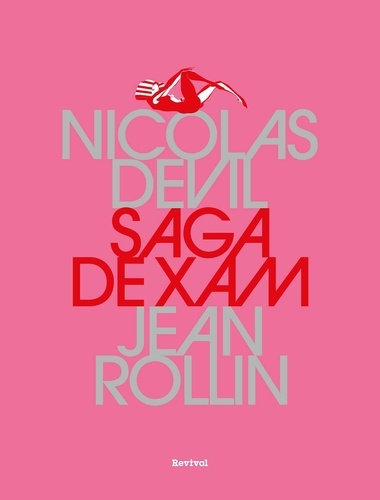 Nicolas Devil et Jean Rollin - Saga de Xam.