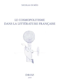 Le cosmopolitisme dans la littérature française de Paul Bourget à Marguerite Yourcenar