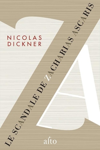 Nicolas Dickner - Le scandale de Zacharias Ascaris.
