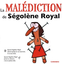 Nicolas Digard et Benjamin Richard - La malédiction de Ségolène Royal.