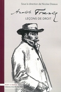 Nicolas Dissaux - Anatole France - Leçons de droit.