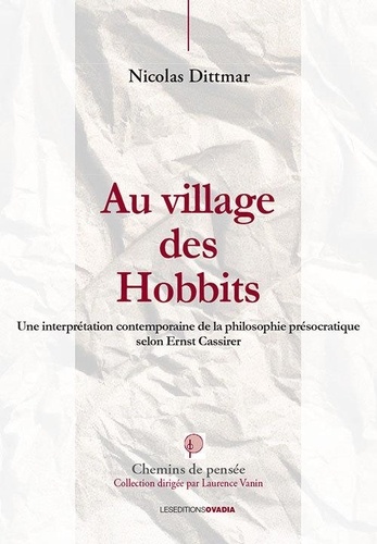 Au village des Hobbits. Une interprétation contemporaine de la philosophie présocratique selon Ernst Cassirer