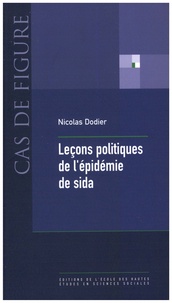 Nicolas Dodier - Leçons politiques de l'épidémie de sida.