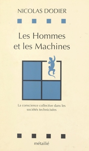 Les hommes et les machines. La conscience collective dans les sociétés technicisées