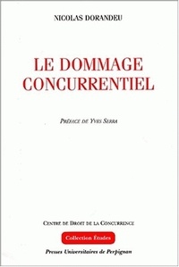 Nicolas Dorandeu - Le Dommage Concurrentiel.