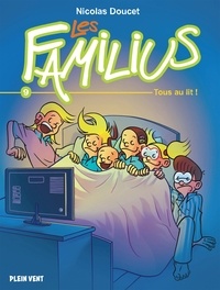 Nicolas Doucet - Les Familius Tome 9 : Les Familius, Tous au lit !.