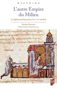 Téléchargement gratuit de livres audibles L'autre Empire du Milieu  - La diplomatie byzantine (VIIe-XIIe siècle) RTF FB2 PDB en francais