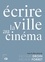 Ecrire la ville au cinéma