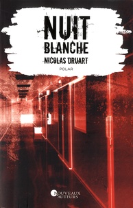 Nicolas Druart - Nuit blanche.