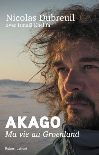 Akago. Ma vie au Groenland
