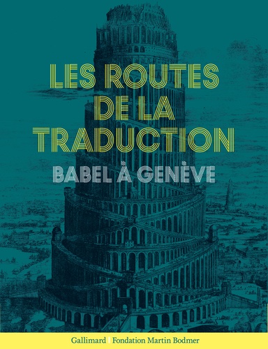 Les routes de la traduction. Babel à Genève
