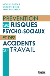 Nicolas Dufour et Caroline Diard - Prévention des risques psycho-sociaux et des accidents du travail.