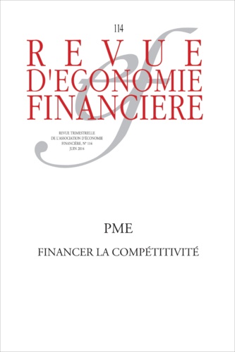 Revue d'économie financière N° 114, Juin 2014 PME : financer la compétitivité