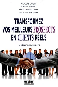 Transformer vos meilleurs prospects en clients réels