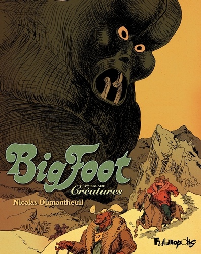 Big Foot Tome 3 Créatures