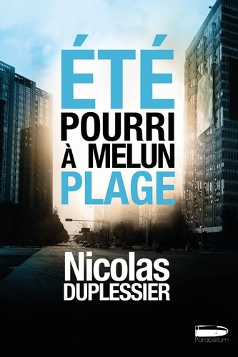 Nicolas Duplessier - Eté pourri à Melun-Plage.