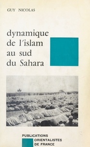  Nicolas - Dynamique de l'islam au Sud du Sahara.