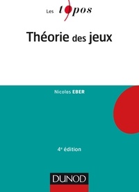 Nicolas Eber - Théorie des jeux - 4e éd..