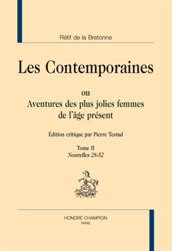 Nicolas-Edme Rétif de La Bretonne - Les Contemporaines ou Aventures des plus jolies femmes de l'âge présent - Tome 2, Nouvelles 28-52.