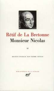 Nicolas-Edme Rétif de La Bretonne - Monsieur Nicolas - Tome 2.