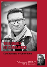 Tribunaux de commerce : l'euthanasie économique