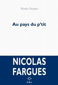 Nicolas Fargues - Au pays du p'tit.