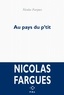 Nicolas Fargues - Au pays du p'tit.