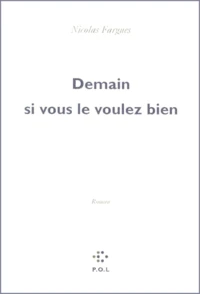 Demain Si Vous Le Voulez Bien