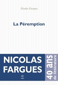 Nicolas Fargues - La péremption.