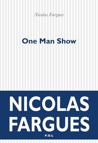 Nicolas Fargues - One Man Show.