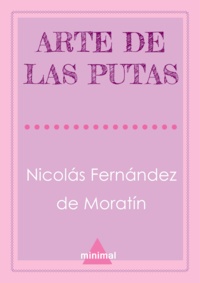 Nicolás Fernández de Moratín - Arte de las putas.