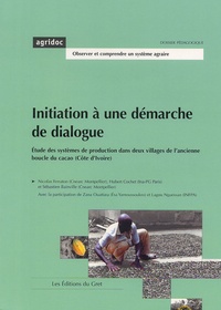 Nicolas Ferraton et Hubert Cochet - Initiation à une démarche de dialogue - Etude des systèmes de production dans deux villages de l'ancienne boucle du cacao (Côte d'Ivoire).