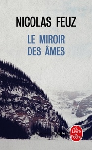 Téléchargement gratuit de livres à lire Le miroir des âmes CHM FB2 par Nicolas Feuz in French
