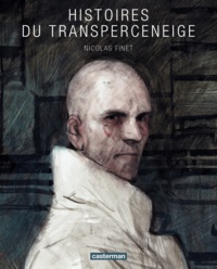 Nicolas Finet - Histoires du transperceneige.