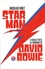 Starman. 6 juillet 1972, la fabrique de David Bowie