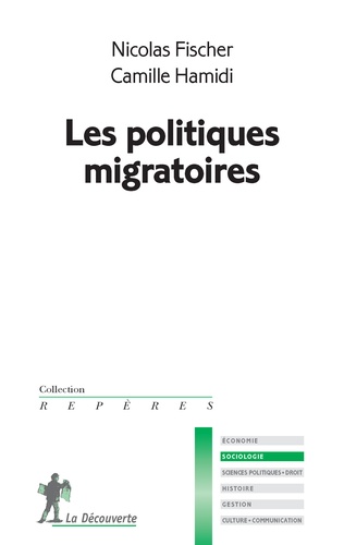 Nicolas Fischer et Camille Hamidi - Les politiques migratoires.