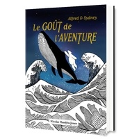Nicolas Flandrin-jones - Le gout de l aventure - Alfred & Sydney.